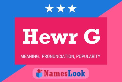 Hewr G Name Poster