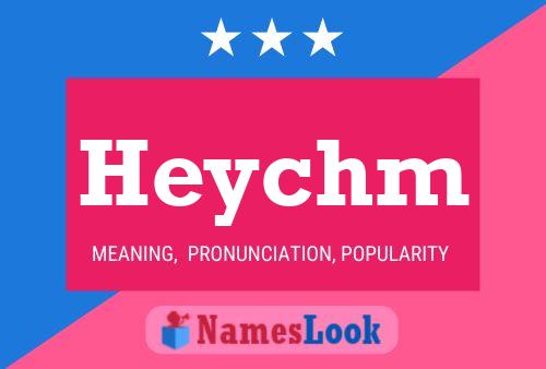 Heychm Name Poster