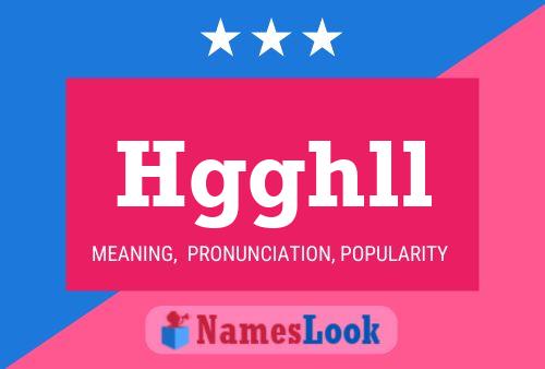 Hgghll Name Poster