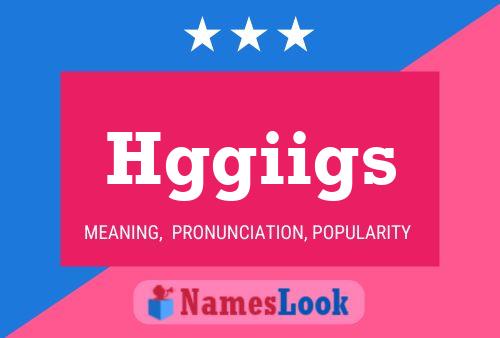 Hggiigs Name Poster