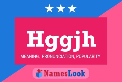 Hggjh Name Poster