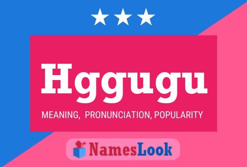 Hggugu Name Poster