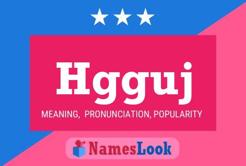 Hgguj Name Poster