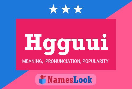 Hgguui Name Poster