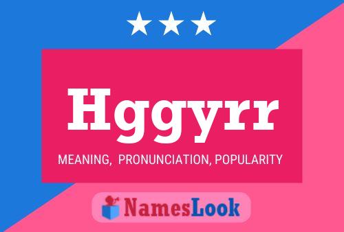 Hggyrr Name Poster