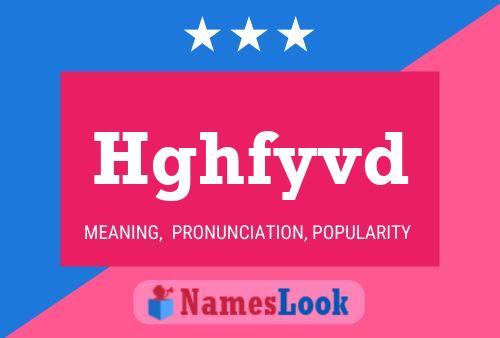 Hghfyvd Name Poster