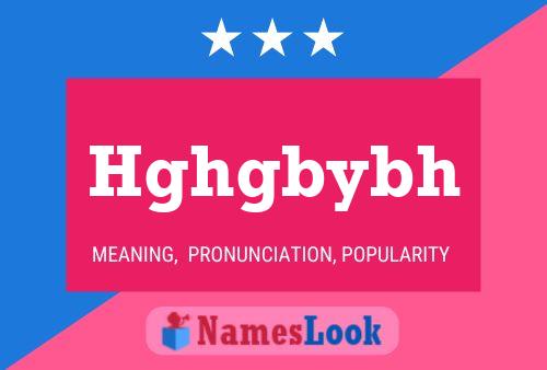 Hghgbybh Name Poster