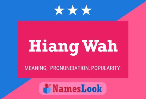 Hiang Wah Name Poster