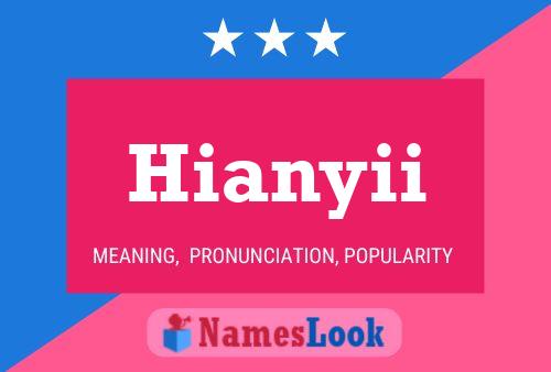 Hianyii Name Poster