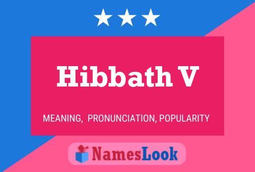 Hibbath V Name Poster