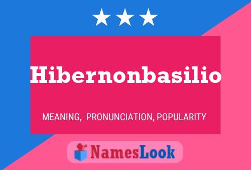 Hibernonbasilio Name Poster