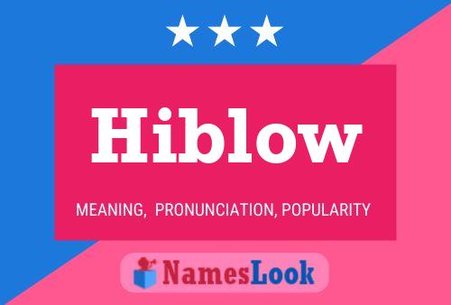 Hiblow Name Poster