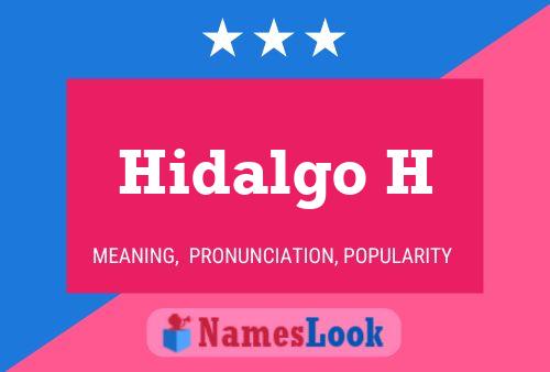 Hidalgo H Name Poster