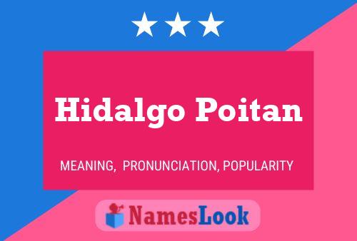 Hidalgo Poitan Name Poster