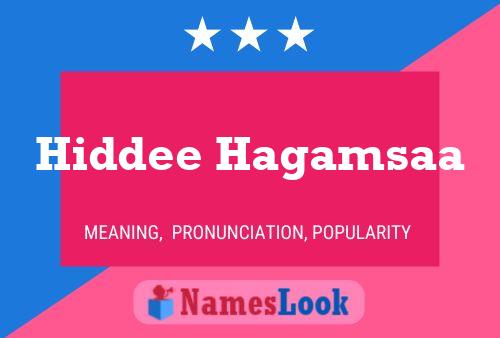 Hiddee Hagamsaa Name Poster