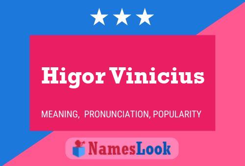 Higor Vinicius Name Poster