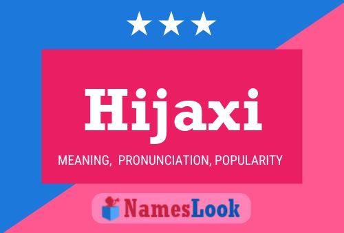 Hijaxi Name Poster