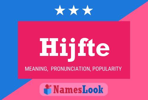 Hijfte Name Poster