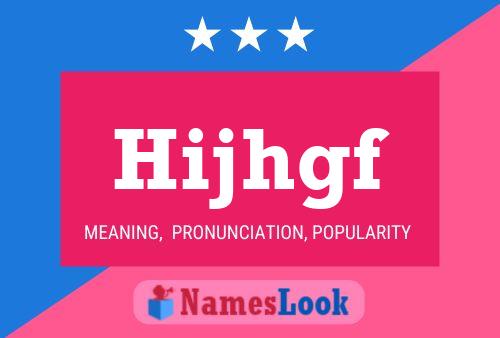 Hijhgf Name Poster