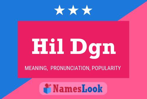 Hil Dgn Name Poster