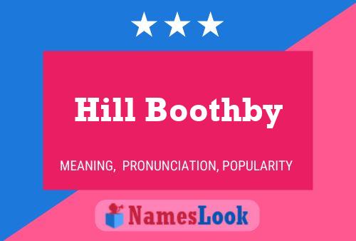 Hill Boothby Name Poster