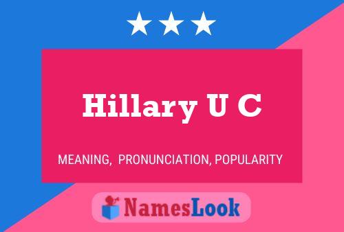 Hillary U C Name Poster