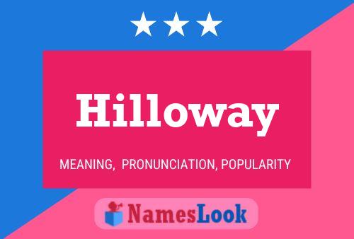 Hilloway Name Poster