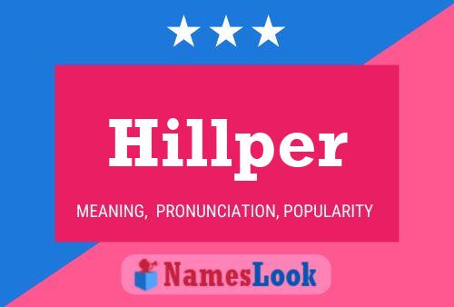 Hillper Name Poster