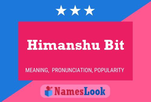 Himanshu Bit Name Poster