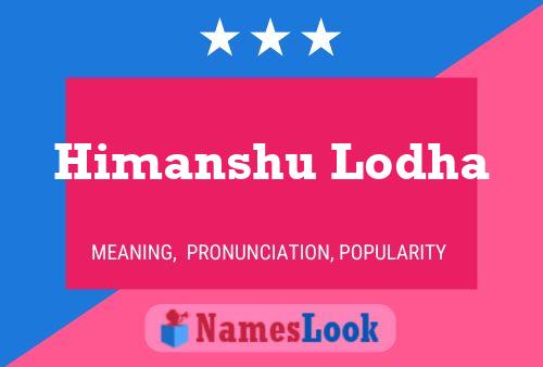 Himanshu Lodha Name Poster