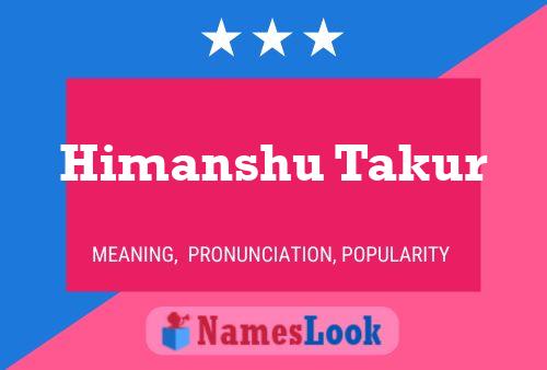 Himanshu Takur Name Poster