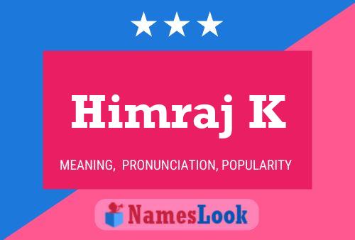 Himraj K Name Poster