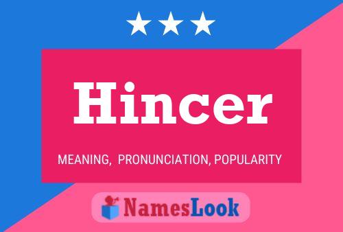 Hincer Name Poster