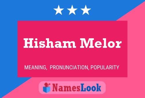 Hisham Melor Name Poster