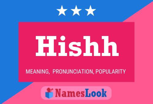 Hishh Name Poster