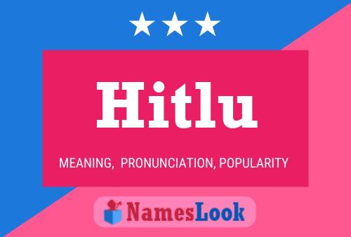 Hitlu Name Poster