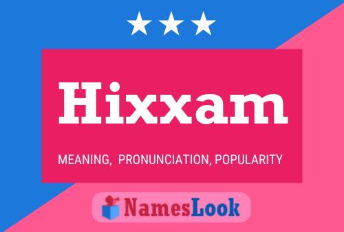 Hixxam Name Poster