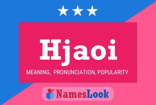 Hjaoi Name Poster