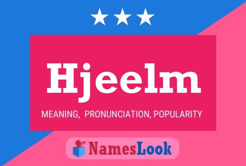 Hjeelm Name Poster