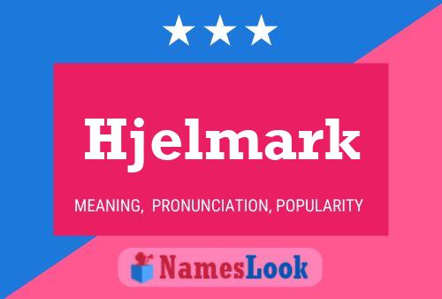 Hjelmark Name Poster