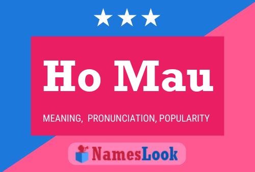 Ho Mau Name Poster