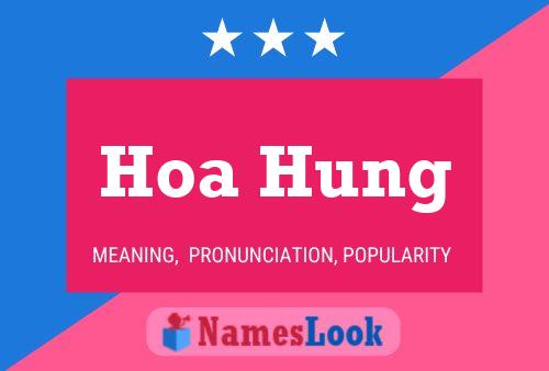 Hoa Hung Name Poster