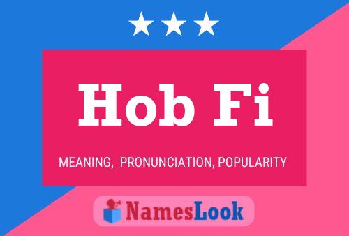 Hob Fi Name Poster