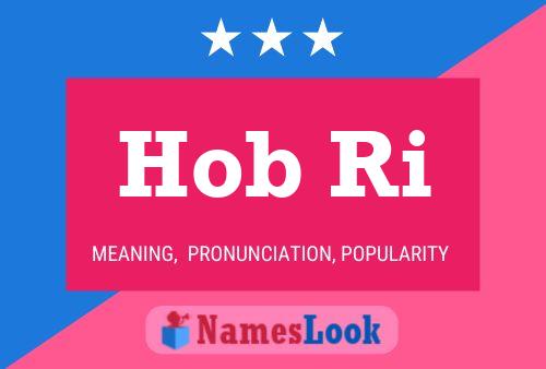 Hob Ri Name Poster