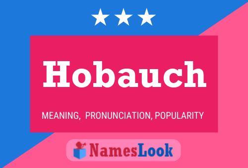 Hobauch Name Poster