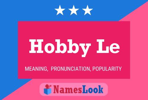 Hobby Le Name Poster