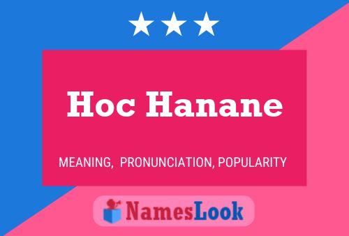 Hoc Hanane Name Poster