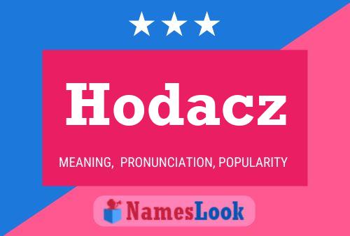 Hodacz Name Poster