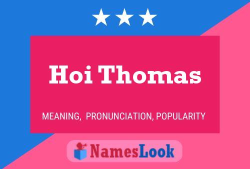 Hoi Thomas Name Poster