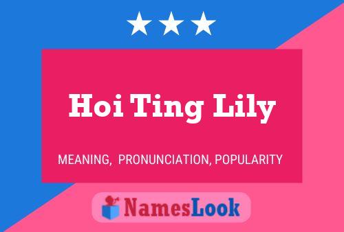 Hoi Ting Lily Name Poster